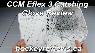 CCM Eflex 3 Pro Catching Glove Review