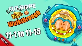 Cut The Rope Time Travel - The Future Walkthrough Levels 11-1 to 11-15 (3 Stars)