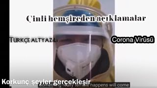 Corona virüsü, Çinli Hemşireden Çin virüsü hakkında Olay Açıklama