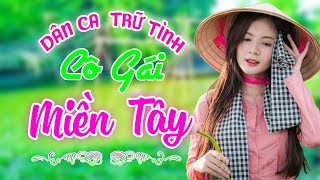 Em Về Miền Tây - Nhạc Trữ Tình Dân Ca Miền Tây Không Quảng Cáo - LK Cha Cha Cha Miền Tây