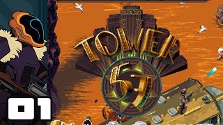 Let's Play Tower 57 - PC Gameplay Part 1 - Oh Dear, I Seem To Have Lost My Legs...