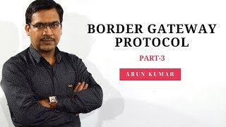 BGP in Hindi Part -3 || | Basic of BGP || Arun Kumar || Cisco Trainer