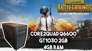Testei o Q6600 com a GT1030 no PUBG (2019)