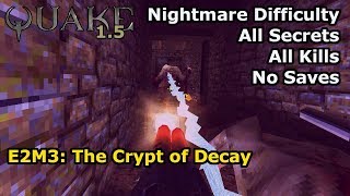 Quake 1.5 - E2M3: The Crypt of Decay (Nightmare 100%)