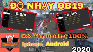 [ Độ Nhạy Chuẩn OB19 Free Fire ] Android - IPhone - Oppo - Redmi || HackFF