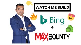 Watch Me Build MaxBounty Campaign With BING Ads | Bing Ads Strategy 2019