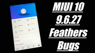 Miui 10 9.6.27 Features || Miui 10 9.6.27 Bugs || Miui 10 Last Beta Update 9.6.27 Feathers