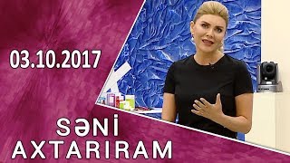 SƏNİ  AXTARIRAM    03.10.2017