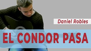 El Condor Pasa - Daniel Robles (Guitar Cover) - Школа Гитары SERENADA / FREE TAB