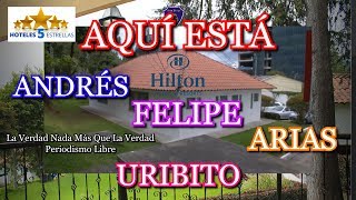 ?  DONDE ESTA ANDRES FELIPE ARIAS HOY URIBITO  ? DE VACACIONES ?