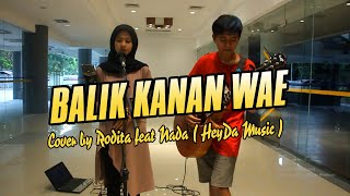 balik kanan wae  - happy asmara cover by rodita feat nada   (Heyda music )