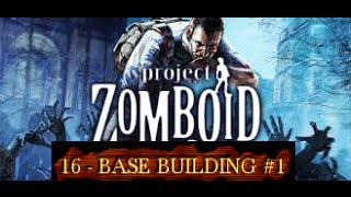 Project Zomboid HD [Base Building #1]