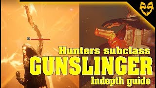 ErokticDestiny 2 subclass: GUNSLINGER In-depth Guide ( All Abilities preview and rotation )