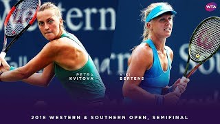 Petra Kvitova vs. Kiki Bertens | 2018 Western & Southern Open Semifinal | WTA Highlights