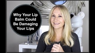 WHY MOST LIP BALMS ARE BAD FOR YOUR LIPS - Nadine Baggott