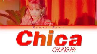 CHICA - CHUNGHA (청하) [Color Coded Lyrics/가사 HAN|ROM|INDO/INA]