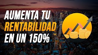 Como Aumentar La Rentabilidad De Tus Inversiones En Un 150%