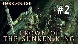 Прохождение Dark Souls 2: Crown of the Sunken King - Часть 2