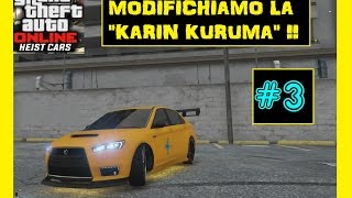 GTA5 Online---MODIFICHIAMO LA "KARIN KURUMA"! [DLC Rapine] #3