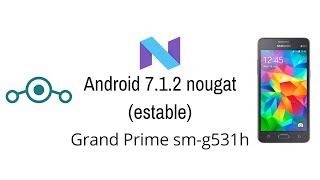 [ROM 7.1.2] Samsung Galaxy Grand Prime sm-g531h, lineage OS 14.1 (estable) | Zona Tech PRO