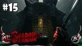 Shadow Warrior прохождение игры - Глава 15: Знать бы, как от тебя избавиться