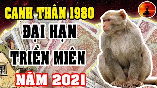 Tuổi CANH THÂN 1980 Năm 2021, ĐẠI HẠN GIÁNG XUỐNG - Vỡ Nợ Mất Trắng