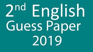 2nd Year English guess paper 2019