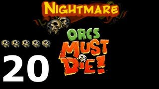 Orcs must die! Nightmare - 20 - Ворота | Gateway | 5 Skulls