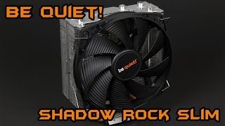 [Review] Be Quiet! Shadow Rock Slim - Unboxing & Review (German)