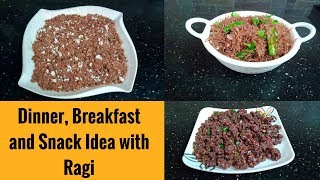 3 Types of Breakfast and Dinner Recipes using Ragi | ராகி மாவில் 3 வேளை உணவு