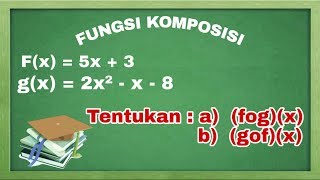 Fungsi komposisi. Menentukan (fog)(x) dan (gof)(x)