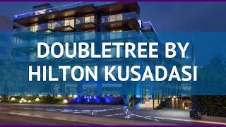 DOUBLETREE BY HILTON KUSADASI 5* Кушадасы обзор – ДАБЛТРИ БАЙ ХИЛТОН КУШАДАСЫ 5 Кушадасы видео обзор