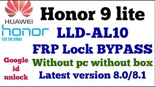 Honor LLD-AL10 Frp lock bypass done 8.0 | honor 9 lite google account unlock