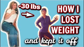 How I Lost 30 Pounds and KEPT IT OFF | Lose Weight the Easy Way!