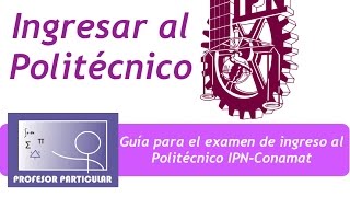 Guia para examen de ingreso politécnico IPN parte 1