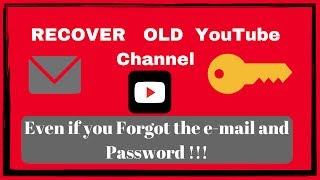 How to recover old YouTube channel without email and password.