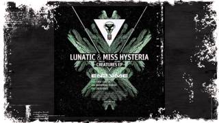 Lunatic & Miss Hysteria - Creatures