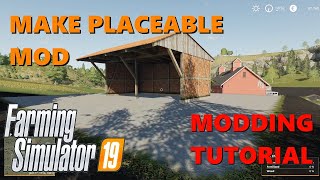FS19 MODDING Tutorial #4 - Make placeable mod from a map object