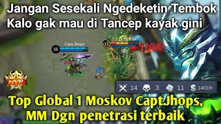 Top Global 1 Moskov Capt.Jhops, MM Dgn Damage Penetrasi Penembus Armor Terbaik [Mobile Legend]