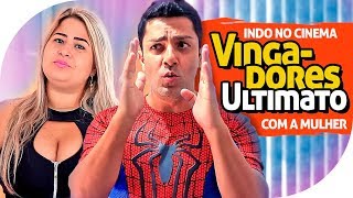 INDO NO CINEMA COM A MULHER VER OS VINGADORES ULTIMATO