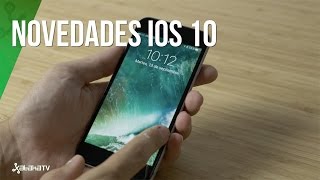 iOS 10, conoce las novedades del nuevo sistema operativo