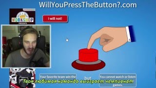 |PewDiePie|НАЖМЕШЬ ЛИ ТЫ НА КНОПКУ? [русские субтитры]