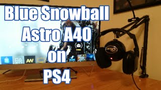 How to: Blue Snowball Microphone and Astro A40 on PS4 Tutorial