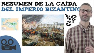 Resumen de la caída del Imperio Bizantino