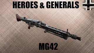 MG42 "НЕТ, СПАСИБО" [HEROES & GENERALS]