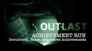 Outlast: ACHIEVEMENT RUN - Documents, Notes, & Secrets
