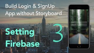 Firebase Installation  - Build Login & SignUp App Without a Storyboard (Ep.3) (Swift 4, Xcode 9)