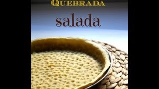 Cómo Hacer Masa Quebrada Salada - Para Tartas y Quiches