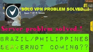 [Updated]Solo vpn problem solved for PUBG lite | Brazil/Philippines server not showing