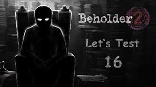 Let's Test - Beholder 2 #16: Was für eine Party